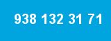 938 132 31 71 938 132 31 71